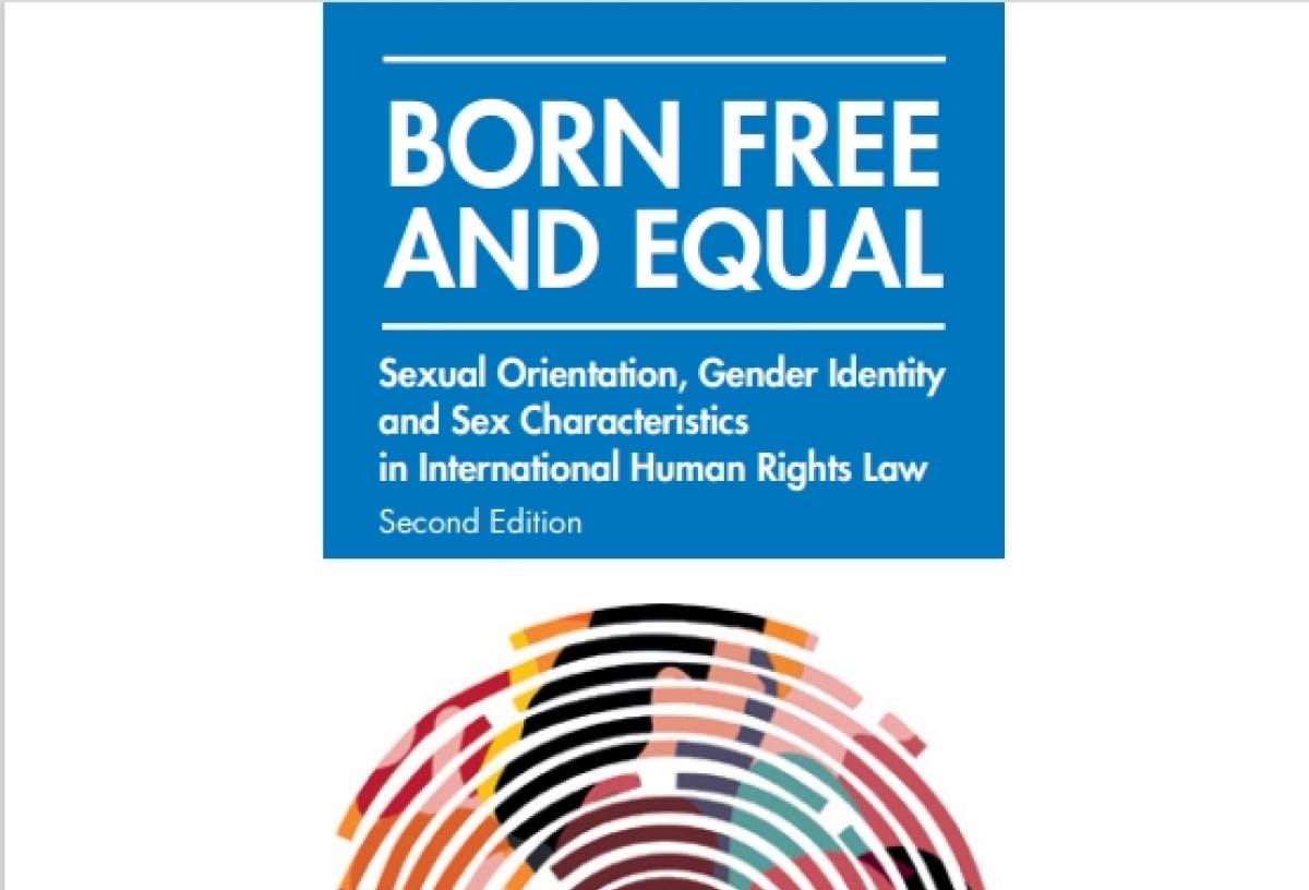 Born Free and Equal: Sexual Orientation, Gender Identity and Sex Characteristics in International Human Rights Law (Second Edition), OHCHR