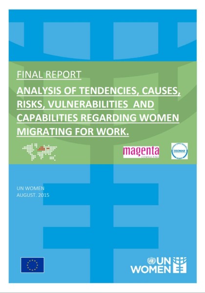 2015, UN Women, Analysis of tendencies, causes, risks, vulnerabilities and capabilities regarding women migrating for work