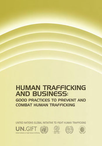 UN.GIFT, Human Trafficking and Business: Good Practices to Prevent and Combat Human Trafficking