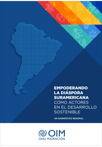 Empoderando la diáspora suramericana como actores en el desarrollo sostenible. Un diagnóstico regional