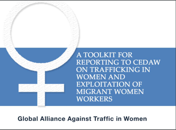 A Toolkit for Reporting to CEDAW on Trafficking in Women and Exploitation of Migrant Women Workers