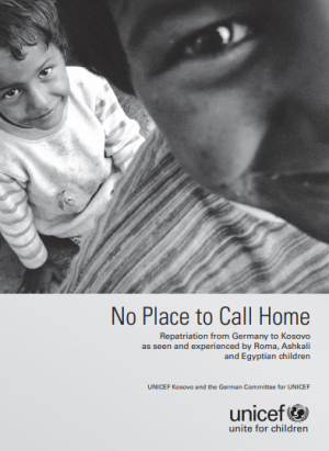 No Place to Call Home. Repatriation from Germany to Kosovo as seen and experienced by Roma, Ashkali and Egyptian children